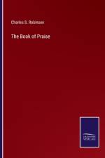 The Book of Praise af Charles S. Robinson