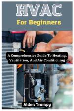 HVAC For Beginners af Alden Trompy
