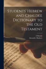 Students' Hebrew and Chaldee Dictionary to the Old Testament af Alexander Harkavy