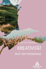 4 Kreativität - Kraft der Veränderung af Linda Vera Roethlisberger