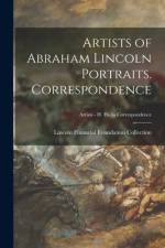 Artists of Abraham Lincoln Portraits. Correspondence; Artists - H Hicks Correspondence af Lincoln Financial Foundation Collection