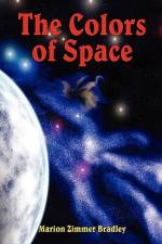 The Colors of Space af Marion Zimmer Bradley