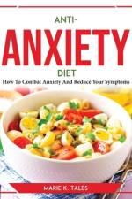 Anti-Anxiety Diet af Marie k. Tales