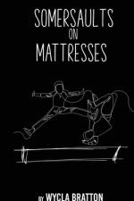 Somersaults on Mattresses af Wycla Bratton