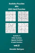 Sudoku Puzzles Mix- 400 Hard;Sudoku X, Killer Sudoku, Jigsaw Sudoku, Kropki Sudoku af Alexander Rodriguez