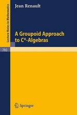 A Groupoid Approach to C*-Algebras af Jean Renault