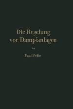 Die Regelung von Dampfanlagen af P. Profos