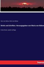 Briefe und Schriften. Herausgegeben von Maria von Bülow af Hans von Bülow