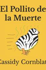 El Pollito de la Muerte af Cassidy Cornblatt