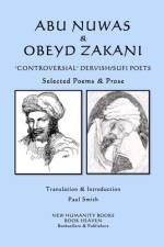 Abu Nuwas & Obeyd Zakani - 'Controversial' Dervish/Sufi Poets af Obeyd Zakani