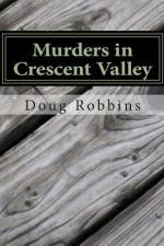 Murders in Crescent Valley af Doug J Robbins