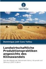 Landwirtschaftliche Produktionspraktiken angesichts des Klimawandels af Dominique Joël Cora Yallou