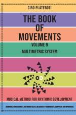 The Book of Movements / Volume 9 - Multimetric System af Ciro Plateroti