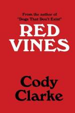 Red Vines af Cody Clarke