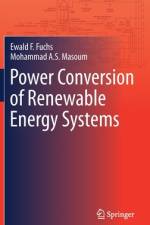 Power Conversion of Renewable Energy Systems af Mohammad A. S. Masoum