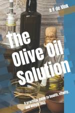 The Olive Oil Solution af A Y de Vink