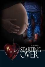 Starting Over af T. M. Stahl