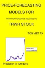 Price-Forecasting Models for Twin River Worldwide Holdings Inc TRWH Stock af Ton Viet Ta