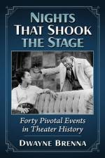 Nights That Shook the Stage af Dwayne Brenna