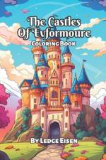 The Castles Of Evformoure Coloring Book af Ledge Eisen