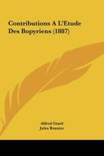 Contributions A L'Etude Des Bopyriens (1887) af Alfred Giard