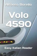 Volo 4590: Easy Italian Reader af Alfonso Borello