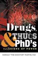 Drugs, Thugs and PhD's af PhD Martin