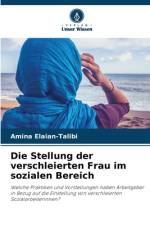 Die Stellung der verschleierten Frau im sozialen Bereich af Amina Elaian-Talibi