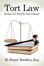 Tort Law and How It's Tied To Our Culture af Esq. M. Stuart Madden