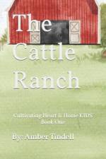 The Cattle Ranch af Amber Tindell