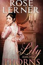 A Lily Among Thorns af Rose Lerner