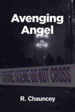 Avenging Angel af R. Chauncey