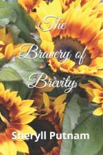 The Bravery of Brevity af Sheryll Elizabeth Putnam
