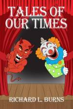 Tales of Our Times af Richard L. Burns