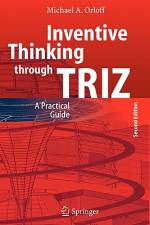 Inventive Thinking through TRIZ af Michael A. Orloff
