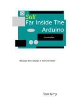 Still Far Inside The Arduino af Tom Almy