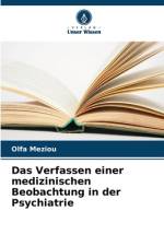Das Verfassen einer medizinischen Beobachtung in der Psychiatrie af Olfa Meziou