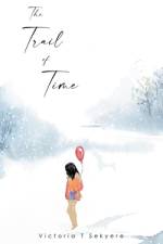 The Trail of Time af Victoria T Sekyere