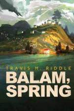 Balam, Spring af Travis M Riddle