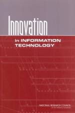 Innovation in Information Technology af National Research Council
