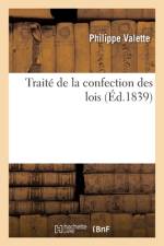 Traité de la Confection Des Lois Ou Examen Des Règlements Suivis Par Les Assemblées Législatives af Philippe Valette