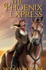 The Phoenix Express af Nicolas Hornyak