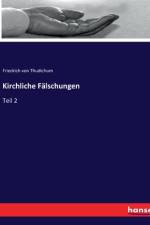 Kirchliche Fälschungen af Friedrich von Thudichum