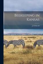 Beekeeping in Kansas af J. H. Merrill