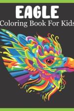 Eagle Coloring Book For Kids af Rare Bird Books