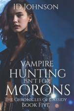 Vampire Hunting Isn't for Morons af Lauren Yearsley Morgan