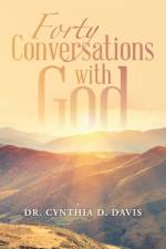 Forty Conversations with God af Davis Dr. Cynthia D. Davis