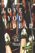 Love You Dead af Raymond Og Yello James