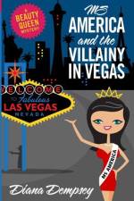 Ms America and the Villainy in Vegas af Diana Dempsey