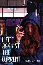 Life Against The Current af E. O. Smith